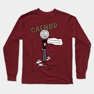 Caffeinated Long Sleeve T-Shirt